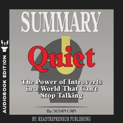 Quiet: The Power of Introverts in a World That Can't Stop Talking - Un viaggio introspettivo verso la forza del silenzio